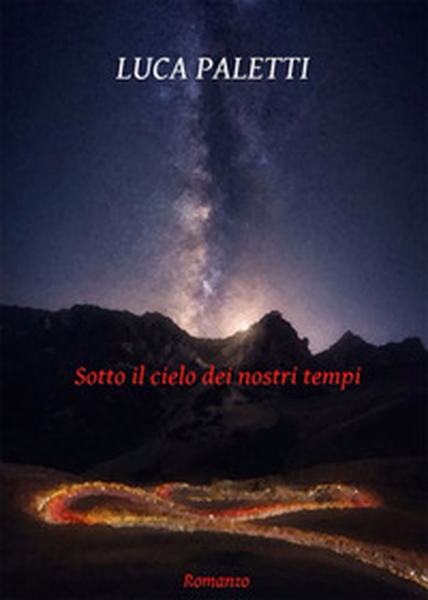 Sotto il cielo dei nostri tempi - Librerie.coop Sotto il cielo dei nostri tempi - Librerie.coop
