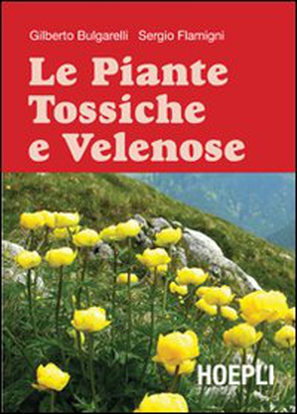 Le Piante tossiche e velenose - Librerie.coop Le Piante tossiche e velenose - Librerie.coop