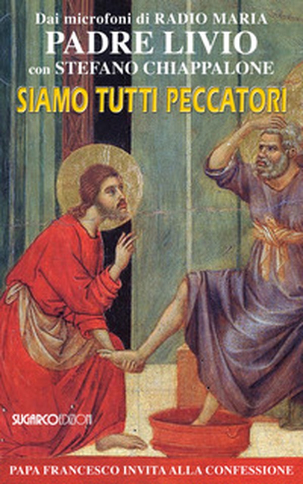 Siamo tutti peccatori. Papa Francesco invita alla confessione - Librerie.coop Siamo tutti peccatori. Papa Francesco invita alla confessione - Librerie.coop