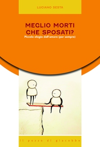 Meglio morti che sposati? - Librerie.coop