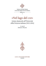 «Nel lago del cor». Letture di Dante all'Università della Svizzera italiana (2012-2016). - Librerie.coop «Nel lago del cor». Letture di Dante all'Università della Svizzera italiana (2012-2016). - Librerie.coop