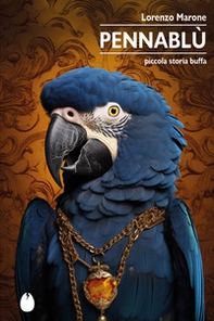 Pennablù. Piccola storia buffa - Librerie.coop