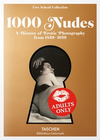 1000 nudes. A history of erotic photography from 1839-1939. Ediz. inglese, francese e tedesca - Librerie.coop 1000 nudes. A history of erotic photography from 1839-1939. Ediz. inglese, francese e tedesca - Librerie.coop