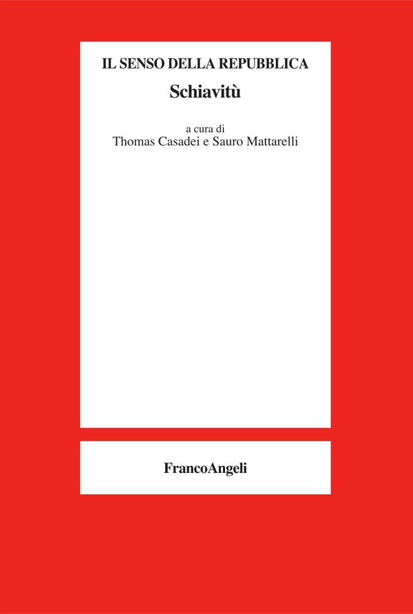 Il senso della Repubblica. Schiavitù - Librerie.coop Il senso della Repubblica. Schiavitù - Librerie.coop