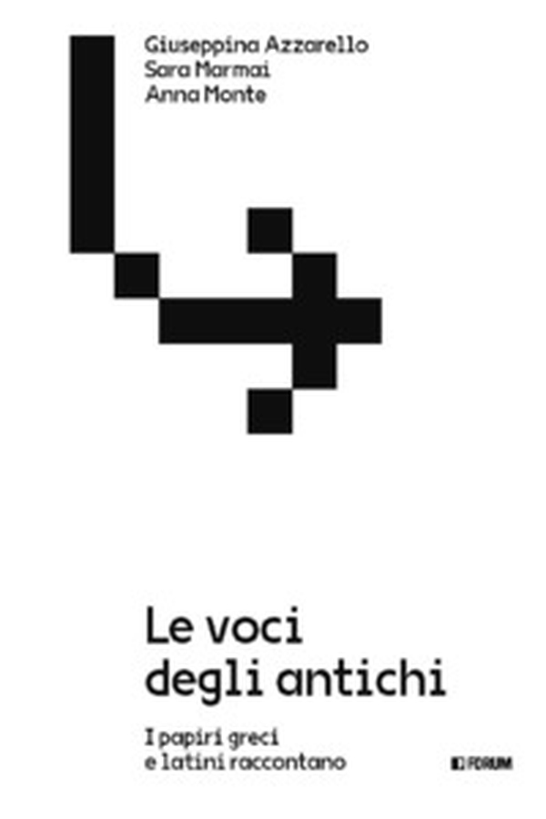 Le voci degli antichi. I papiri greci e latini - Librerie.coop