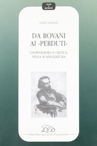 Da Rovani ai «Perduti». Giornalismo e critica nella Scapigliatura - Librerie.coop