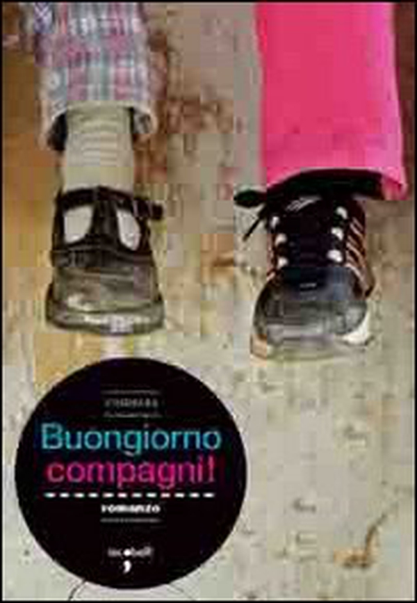 Buongiorno compagni! - Librerie.coop Buongiorno compagni! - Librerie.coop