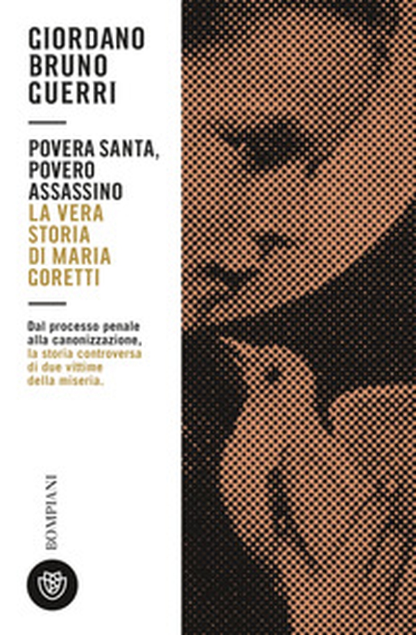 Povera santa, povero assassino. La vera storia di Maria Goretti - Librerie.coop Povera santa, povero assassino. La vera storia di Maria Goretti - Librerie.coop