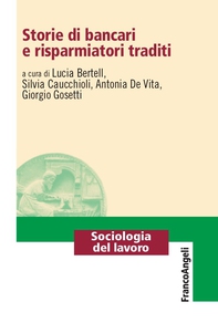 Storie di bancari e risparmiatori traditi - Librerie.coop Storie di bancari e risparmiatori traditi - Librerie.coop