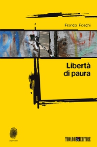 Libertà di paura - Librerie.coop Libertà di paura - Librerie.coop