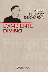 L'ambiente divino. Saggio di vita interiore - Librerie.coop L'ambiente divino. Saggio di vita interiore - Librerie.coop