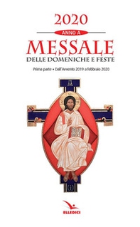 Messale delle domeniche e feste 2020. Anno A - Vol. 1 - Librerie.coop