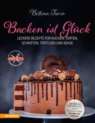Backen ist Glück. Leckere Rezepte für Kuchen, Torten, Schnitten, Törtchen und Kekse - Librerie.coop Backen ist Glück. Leckere Rezepte für Kuchen, Torten, Schnitten, Törtchen und Kekse - Librerie.coop
