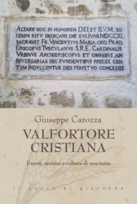 Valfortore cristiana. Eventi, uomini e cultura di una terra - Librerie.coop