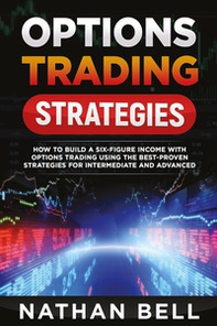 Options trading strategies - Librerie.coop Options trading strategies - Librerie.coop