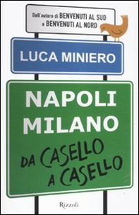 Napoli-Milano da casello a casello - Librerie.coop