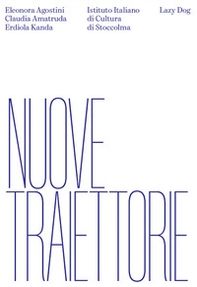 Nuove traiettorie. Ediz. italiana e inglese - Librerie.coop