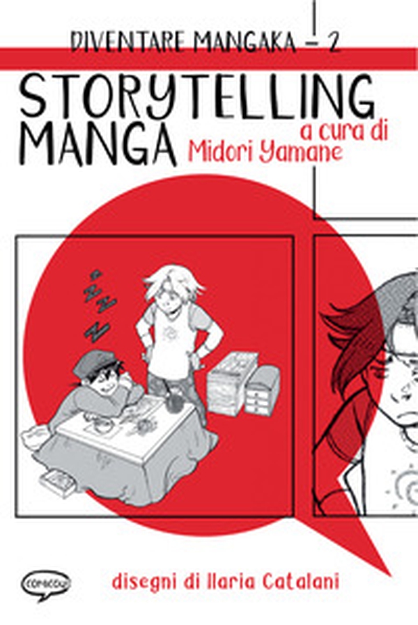 Storytelling manga. Diventare mangaka - Vol. 2 - Librerie.coop Storytelling manga. Diventare mangaka - Vol. 2 - Librerie.coop