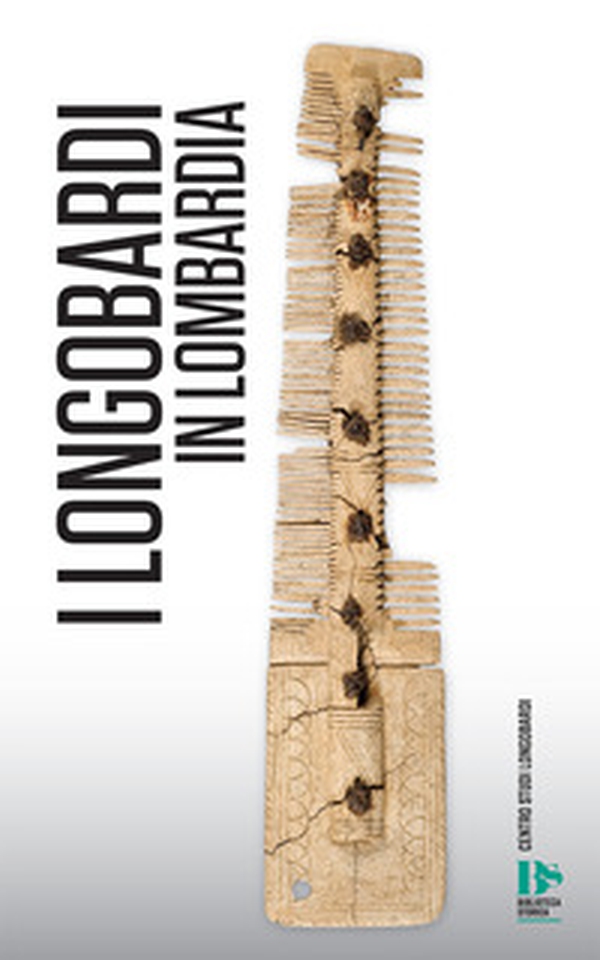 I Longobardi in Lombardia - Librerie.coop I Longobardi in Lombardia - Librerie.coop