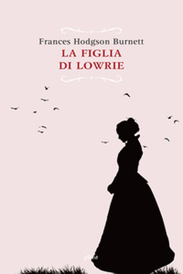 La figlia di Lowrie - Librerie.coop La figlia di Lowrie - Librerie.coop