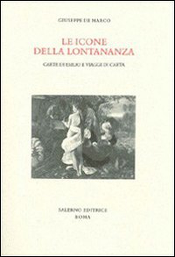 Le icone della lontananza. Carte di esilio e viaggi di carta - Librerie.coop Le icone della lontananza. Carte di esilio e viaggi di carta - Librerie.coop