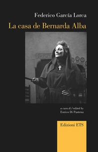 La casa de Bernarda Alba. Ediz. italiana e inglese - Librerie.coop