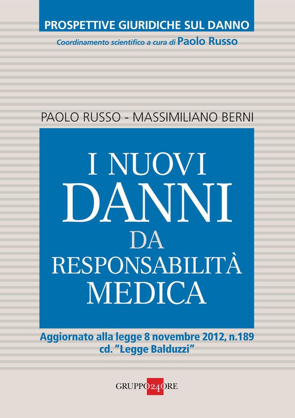I nuovi danni da responsabilità medica - Librerie.coop I nuovi danni da responsabilità medica - Librerie.coop