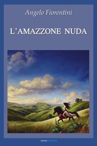 L'amazzone nuda - Librerie.coop