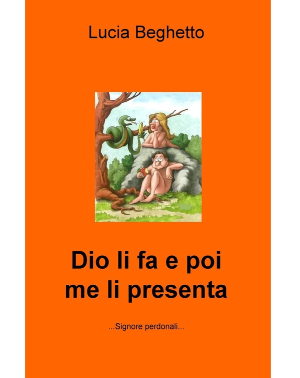 Dio li fa e poi me li presenta - Librerie.coop Dio li fa e poi me li presenta - Librerie.coop