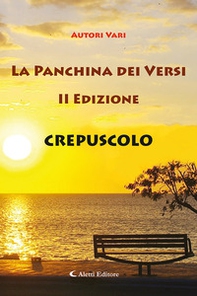 Crepuscolo. La panchina dei versi - Librerie.coop
