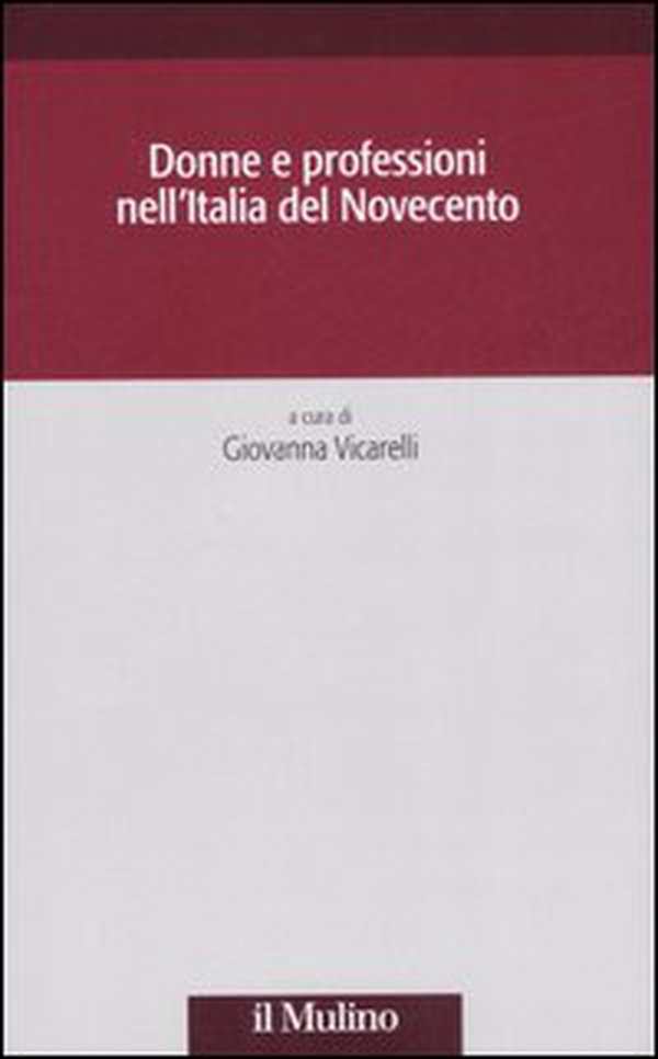 Donne e professioni nell'Italia del Novecento - Librerie.coop