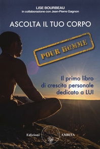 Ascolta il tuo corpo. Pour homme - Librerie.coop Ascolta il tuo corpo. Pour homme - Librerie.coop