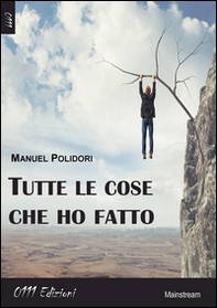 Tutte le cose che ho fatto - Librerie.coop Tutte le cose che ho fatto - Librerie.coop