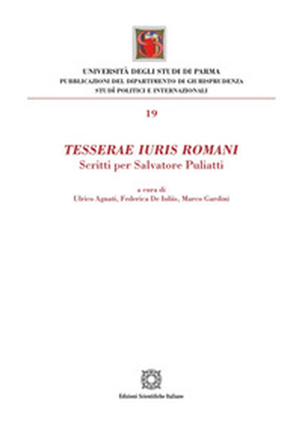 Tesserae iuris romani. Scritti per Salvatore Puliatti - Librerie.coop Tesserae iuris romani. Scritti per Salvatore Puliatti - Librerie.coop