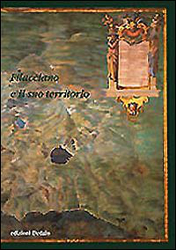 Filacciano e il suo territorio - Librerie.coop Filacciano e il suo territorio - Librerie.coop
