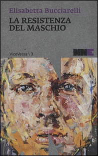 La resistenza del maschio - Librerie.coop La resistenza del maschio - Librerie.coop