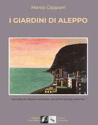 I giardini di Aleppo - Librerie.coop
