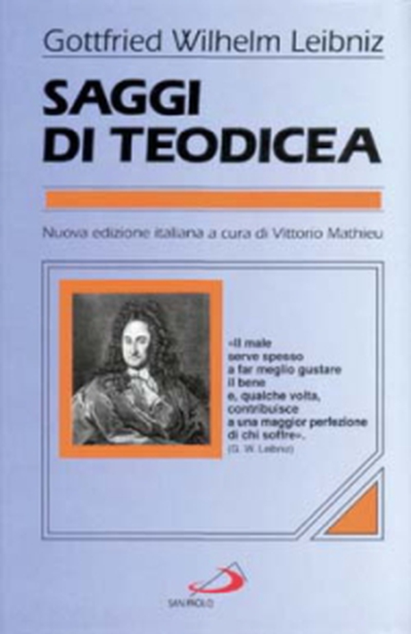 Saggi di teodicea sulla bontà di Dio, sulla libertà dell'uomo, sull'origine del male - Librerie.coop Saggi di teodicea sulla bontà di Dio, sulla libertà dell'uomo, sull'origine del male - Librerie.coop