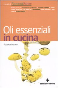 Oli essenziali in cucina - Librerie.coop