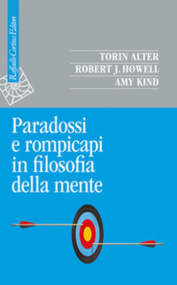 Paradossi e rompicapi in filosofia della mente - Librerie.coop Paradossi e rompicapi in filosofia della mente - Librerie.coop