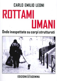 Rottami umani. Onde inaspettate su corpi strutturati - Librerie.coop Rottami umani. Onde inaspettate su corpi strutturati - Librerie.coop