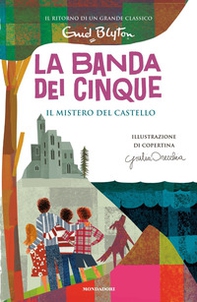 Il mistero del castello. La banda dei cinque - Vol. 11 - Librerie.coop