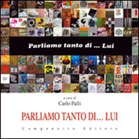Parliamo tanto di... lui - Librerie.coop