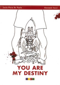 You are my destiny - Librerie.coop You are my destiny - Librerie.coop