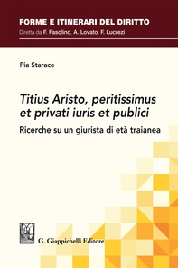 Titius Aristo, peritissimus et privati iuris et publici - e-Book - Librerie.coop Titius Aristo, peritissimus et privati iuris et publici - e-Book - Librerie.coop