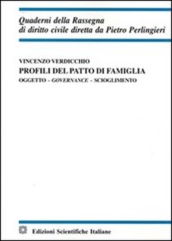 Profili del patto di famiglia. Oggetto, governace, scioglimento - Librerie.coop Profili del patto di famiglia. Oggetto, governace, scioglimento - Librerie.coop