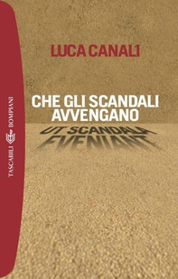 Che gli scandali avvengano - Librerie.coop Che gli scandali avvengano - Librerie.coop
