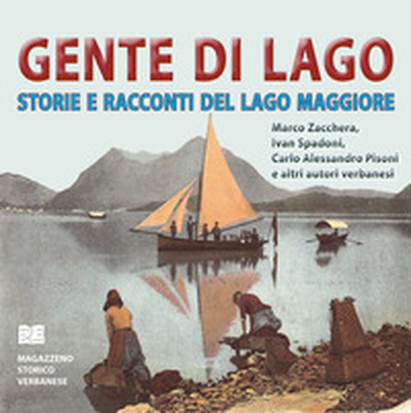 Gente di lago. Storie e racconti del lago Maggiore - Librerie.coop Gente di lago. Storie e racconti del lago Maggiore - Librerie.coop