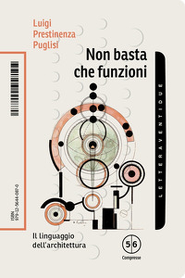 Non basta che funzioni. Il linguaggio dell'architettura - Librerie.coop