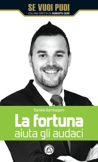 La fortuna aiuta gli audaci - Librerie.coop